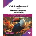 thumbnail image 1 of Web Development with HTML, CSS, and JavaScript: Create dynamic, responsive websites with ease using HTML, CSS, and JavaS, (Paperback), 1 of 1