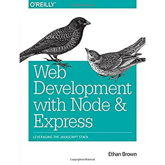 Pre-Owned Web Development with Node and Express: Leveraging the JavaScript Stack (Paperback)
