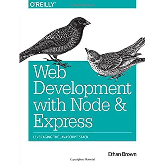 Pre-Owned Web Development with Node and Express: Leveraging the JavaScript Stack (Paperback)