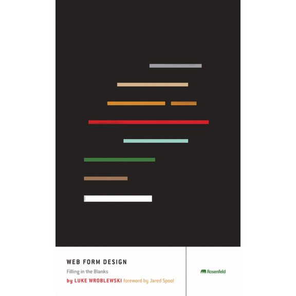 Web Form Design: Filling in the Blanks, (Paperback)