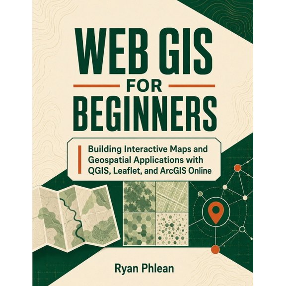 Web GIS for Beginners, (Paperback)