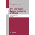 thumbnail image 1 of Web Information Systems Engineering - WISE 2008: 9th International Conference, Auckland, New Zealand, September 1-3, 200, (Paperback), 1 of 1