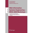 thumbnail image 1 of Web Information Systems Engineering - Wise 2008 Workshops: Wise 2008 International Workshops, Auckland, New Zealand, Sep, (Paperback), 1 of 1
