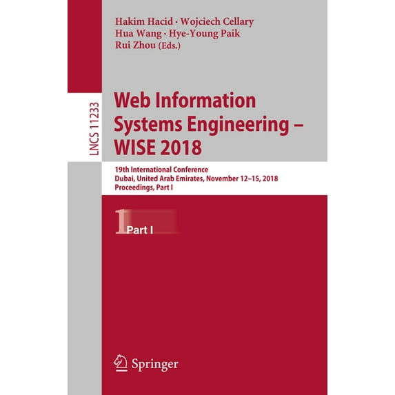 Web Information Systems Engineering - Wise 2018: 19th International Conference, Dubai, United Arab Emirates, November 12, (Paperback)