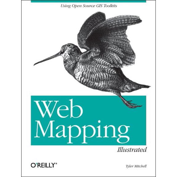 Pre-Owned Web Mapping Illustrated: Using Open Source GIS Toolkits Paperback