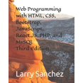 thumbnail image 1 of Web Programming with HTML, CSS, Bootstrap, JavaScript, React.JS, PHP, and MySQL Third Edition (Paperback), 1 of 1