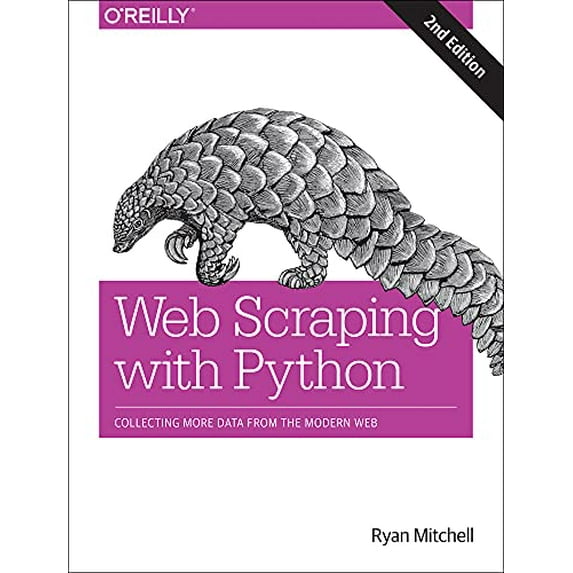 Pre-Owned Web Scraping with Python: Collecting More Data from the Modern Web