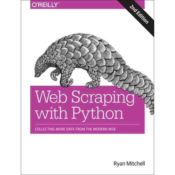 Pre-Owned Web Scraping with Python: Collecting More Data from the Modern Web (Paperback) 1491985577 9781491985571