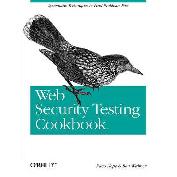 Pre-Owned Web Security Testing Cookbook: Systematic Techniques to Find Problems Fast (Paperback) 0596514832 9780596514839