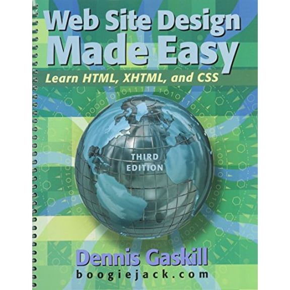 Pre-Owned Web Site Design Made Easy: Learn Html, Xhtml, and Css