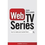 Web TV Series How to Make and Market Them . . Paperback