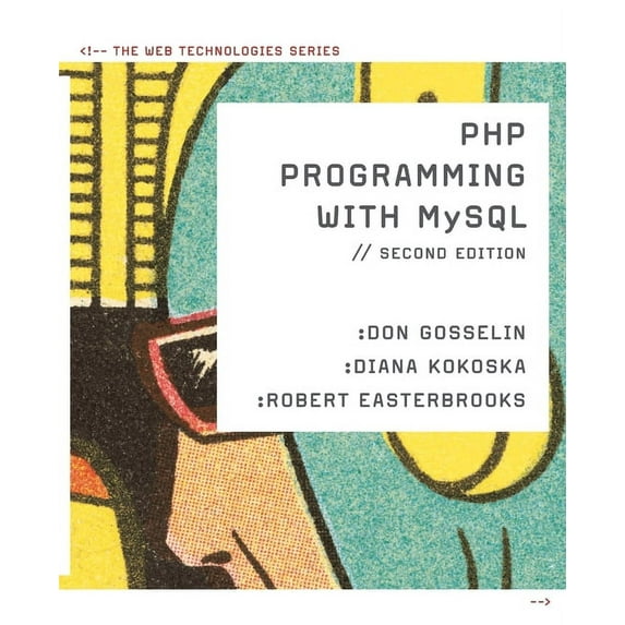 Web Technologies PHP Programming with MySQL: The Web Technologies Series, (Paperback)