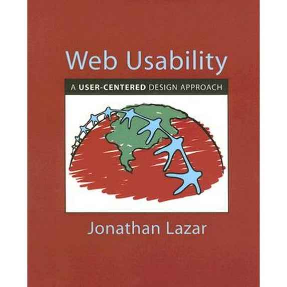 Web Usability: A User-Centered Design Approach (Paperback) by Dr. Jonathan Lazar