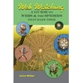 thumbnail image 1 of Web Watching: A Guide to Webs &amp; the Spiders That Make Them, (Paperback), 1 of 1