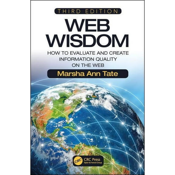Web Wisdom: How to Evaluate and Create Information Quality on the Web, Third Edition, (Paperback)