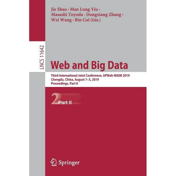 Web and Big Data: Third International Joint Conference, Apweb-Waim 2019, Chengdu, China, August 1-3, 2019, Proceedings, , (Paperback)
