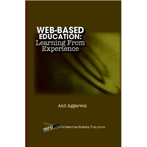 Pre-Owned Web-based education : Learning from Experience (Hardcover) 9781591401025