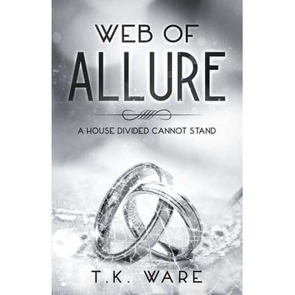 Web of Allure: A house divided cannot stand (Paperback)