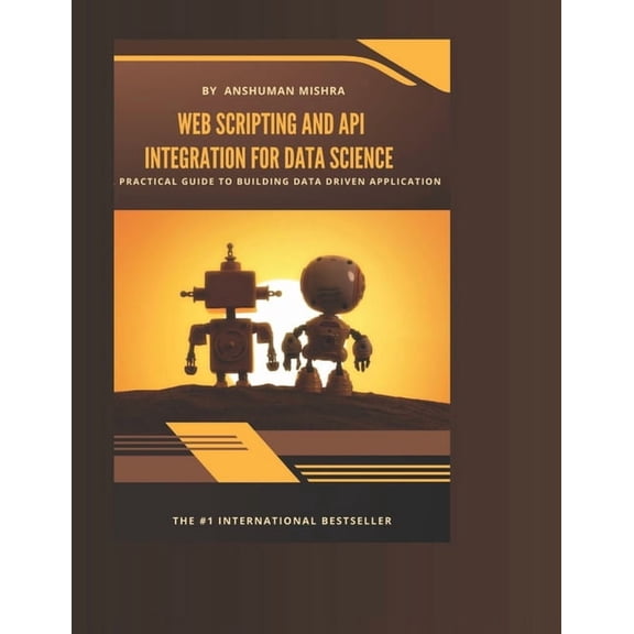 Data Science Web scripting and api: integration for data science, (Paperback)