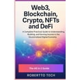 thumbnail image 1 of Web3, Blockchain, Crypto, Nfts, and Defi: A Complete Practical Guide to Understanding, Building, and Earning Income in t, (Paperback), 1 of 1