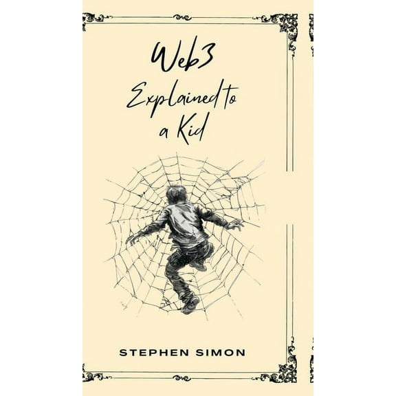 Web3 Explained to a Kid, (Hardcover)