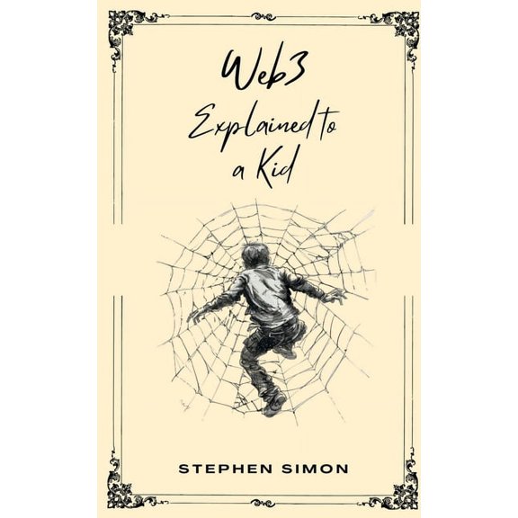 Web3 Explained to a Kid, (Paperback)