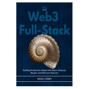 Web3 Full-Stack: Building Production dApps with React, Ethers.js, Wagmi, and Ethereum Mainnet, (Paperback)
