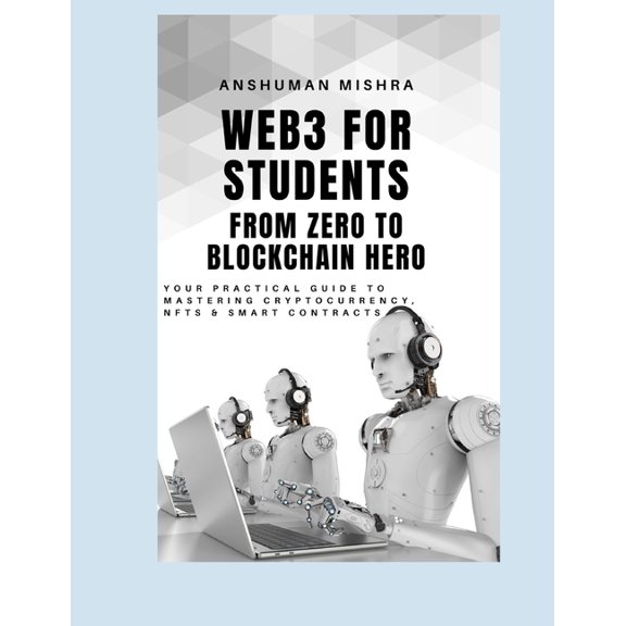 Computer Science Core Theory Web3 for Students: From Zero to Blockchain Hero, (Paperback)