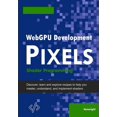 thumbnail image 1 of WebGPU Development Pixels: Shader Programming, (Paperback), 1 of 1