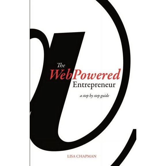 WebPowered Entrepreneur : A Step by Step Guide (Paperback)