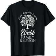 Webb Family Reunion Back Together Again For All T-Shirt