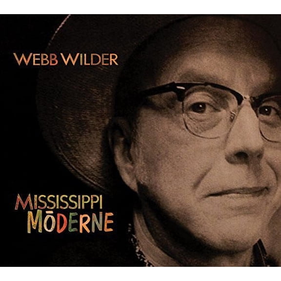 Webb Wilder - Mississippi Moderne - Music & Performance - CD