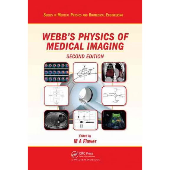 Webb's Physics of Medical Imaging (Hardcover) by M Flower