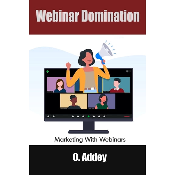 Webinar Domination : Marketing with Webinars (Paperback)