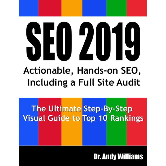 Webmaster: Seo 2019 : Actionable, Hands-on SEO, Including a Full Site Audit (Series #1) (Paperback)