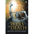 thumbnail image 1 of Webs of Death Paperback 1543421512 9781543421514 Michael Montgomery, 1 of 1
