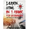 thumbnail image 1 of Website Development: Learn HTML in 1 Hour For Beginners (Series #1) (Paperback), 1 of 1