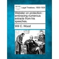 thumbnail image 1 of Webster on Protection : Embracing Numerous Extracts from His Speeches. (Paperback), 1 of 1