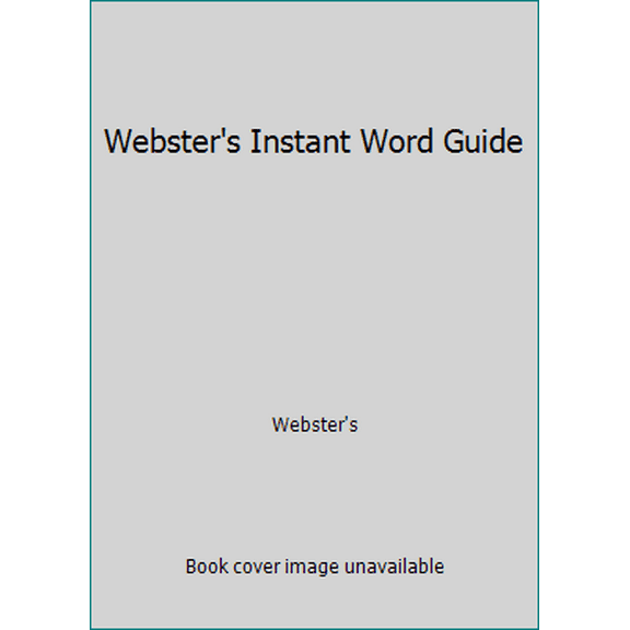 Pre-Owned Webster's Instant Word Guide (Hardcover) 0877791732 9780877791737
