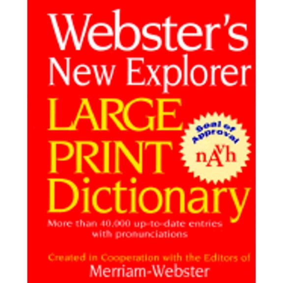 Webster's New Explorer Large Print Dictionary (Hardcover) by Merriam-Webster (Editor)
