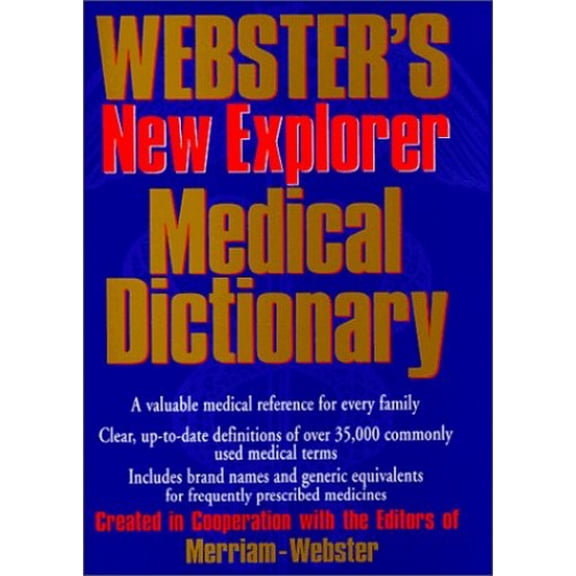 Pre-Owned Webster's New Explorer Medical Dictionary, by Merriam-Webster, (Paperback), Nonfiction, English