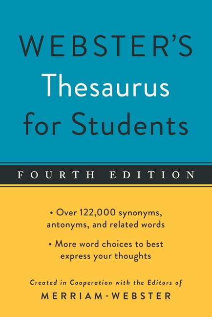 EDITORS OF MERRIAM-WEBSTER Webster's Thesaurus for Students, (Fourth Edition) (Paperback)