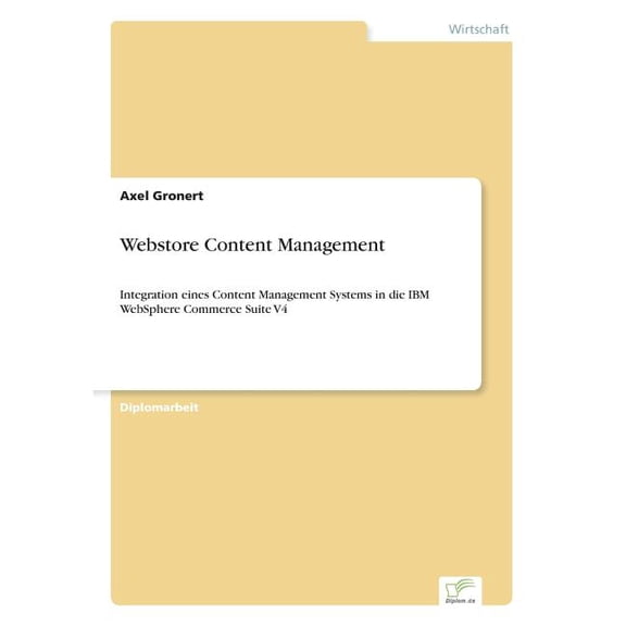 Webstore Content Management: Integration eines Content Management Systems in die IBM WebSphere Commerce Suite V4, (Paperback)