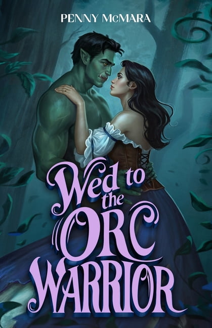 Wed to the Orc Warrior, (Paperback)
