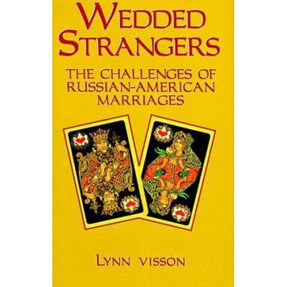 Pre-Owned Wedded Strangers: Russian-American Marriages (Hardcover) 0781806461 9780781806466