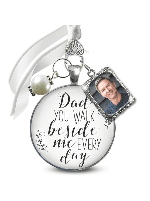 Bouquet Memorial Charm for Daughter to Honor Father Dad You Walk Beside Me Every Day Silver White Pendant Photo Frame