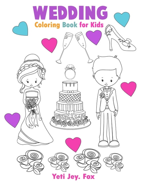 Wedding Coloring Book for Kids: Marriage Coloring Book, Cute Gift for Girls  and Boys, Bride and Groom Coloring Book, Big Day The wedding Coloring book  for kids by Pretty Simple