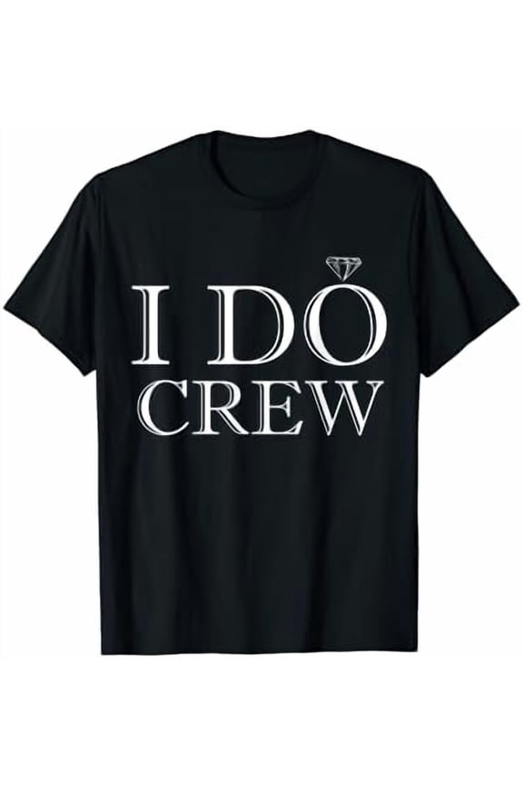 Wedding Crew Apparel - I Do Crew T-Shirt