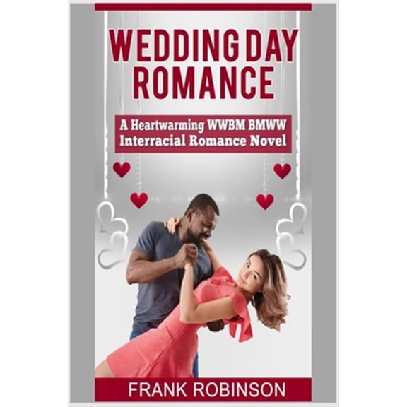 Pre-Owned Wedding Day Romance: A Heartwarming WWBM BMWW Interracial Romance Novel