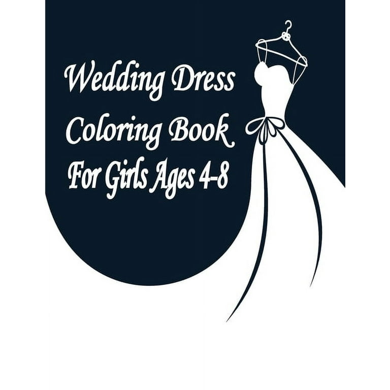 Wedding Coloring Book : Wedding Coloring Books For Kids Ages 4-8  (Paperback) 